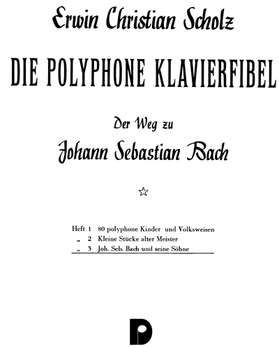 Die polyphone Klavierfibel, Volume 3 — Erwin Christian Scholz