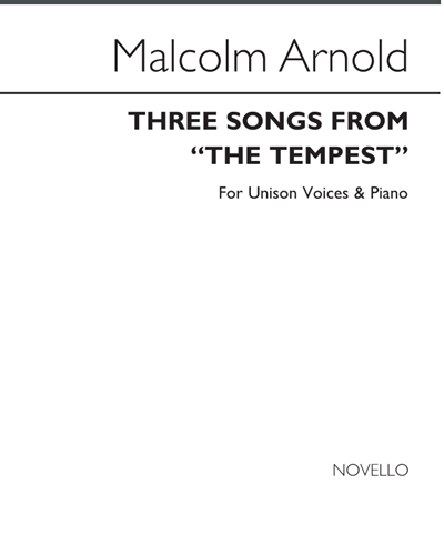 Three Songs from 'The Tempest' for Unison Voices and Piano — 马尔科姆·阿诺德