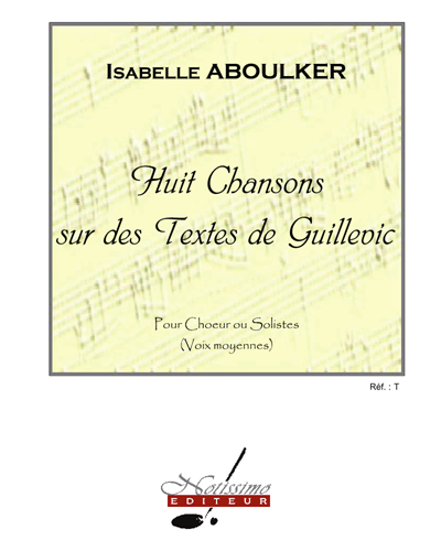Huit Chansons sur des Textes de Guillevic — Isabelle Aboulker