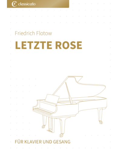 Letzte Rose (Lady's Folk Song from 'Martha') — Friedrich von Flotow
