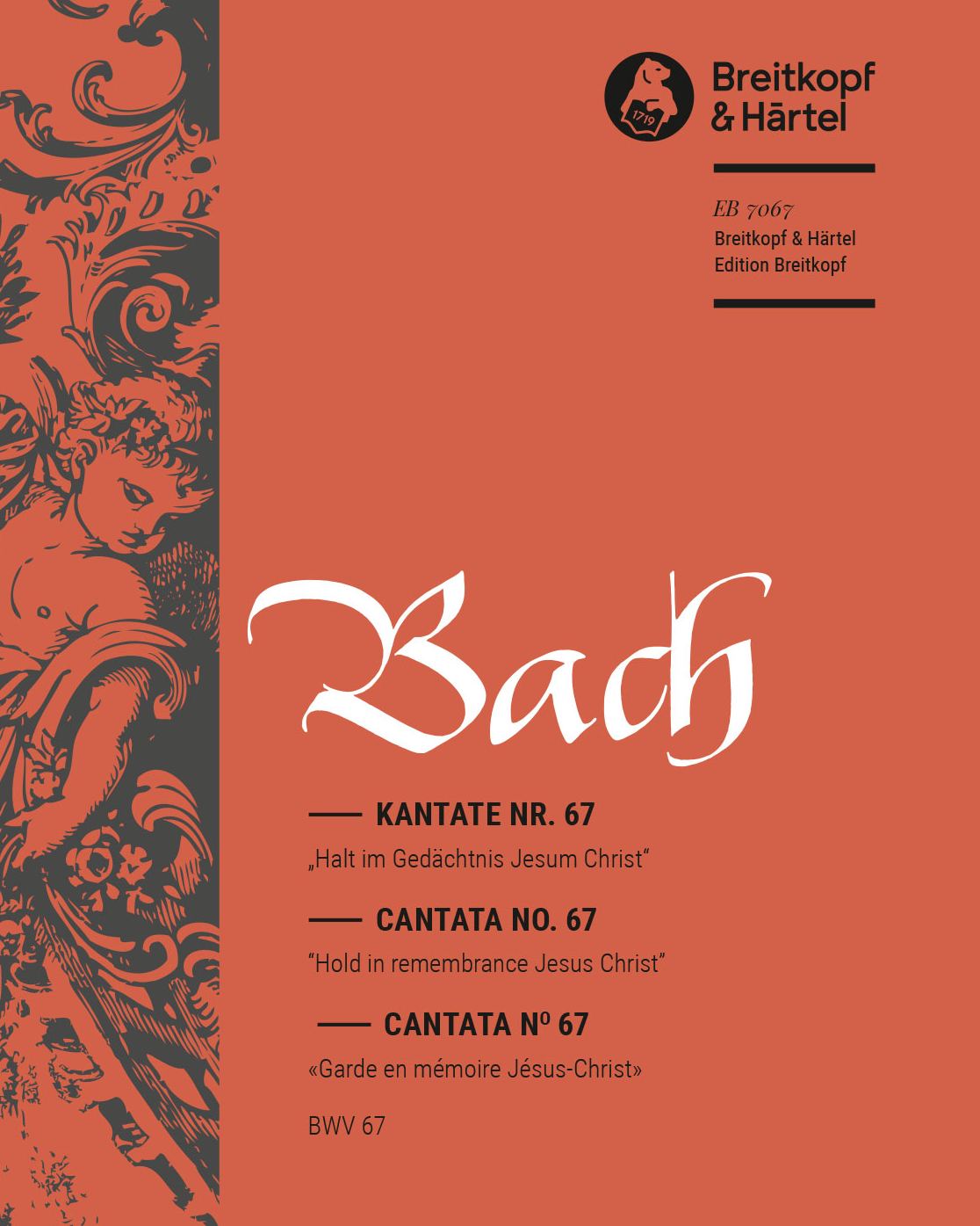 Cantata BWV 67: 'Halt im Gedächtnis Jesum Christ' — Johann Sebastian Bach