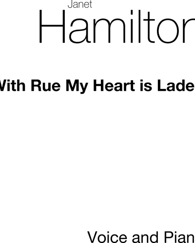 With Rue My Heart Is Laden — Janet Hamilton