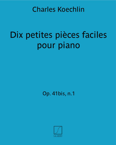 Ten Easy Pieces for Piano, op. 41bis, No. 1 — 夏尔·凯什兰