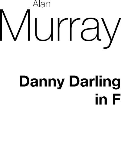 Danny Darling (in F major) — Alan Murray