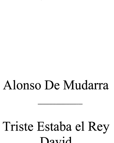Triste estaba el Rey David — Alonso de Mudarra