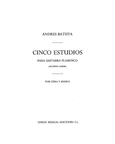 Cinco estudios para guitarra flamenca — Andrés Batista