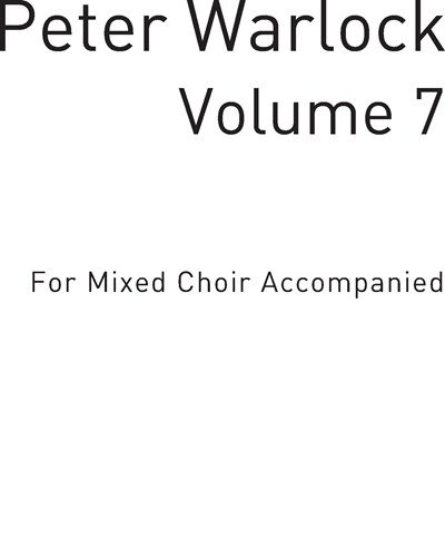 Choral Music Vol. 7 — Peter Warlock