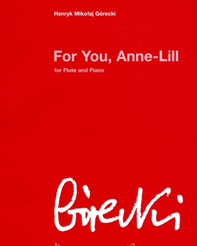 For You Anne-Lill, op. 58 — Henryk Mikołaj Górecki