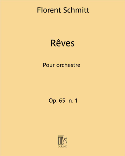 Rêves, op. 65 No. 1 — Florent Schmitt