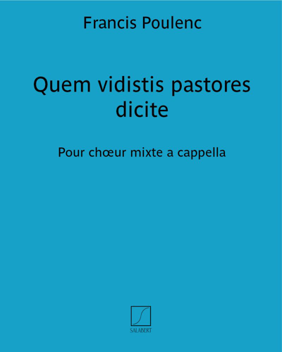 Quem vidistis pastores dicite (No. 2 from 'Quatre Motets pour le temps de Noël') — 普朗克