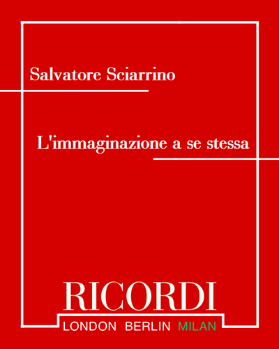 L'immaginazione a se stessa — Salvatore Sciarrino