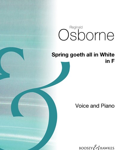 Spring Goeth All in White (in F major) — Reginald Osborne