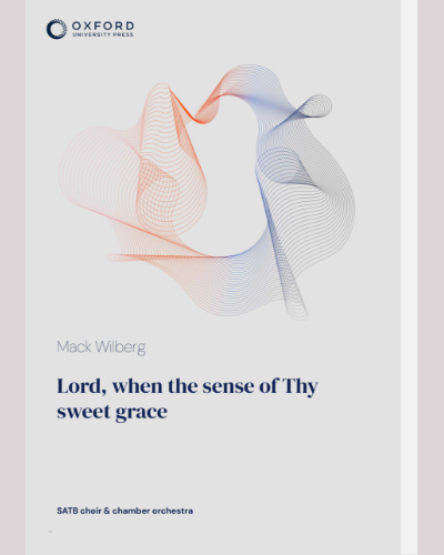 Lord, when the sense of Thy sweet grace — Mack Wilberg