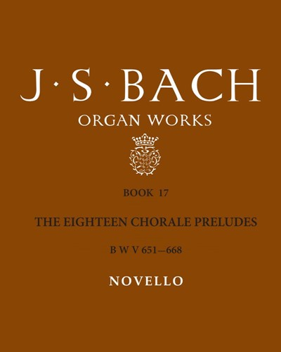 The Eighteen Chorale Preludes, BWV 651-668 — 巴赫