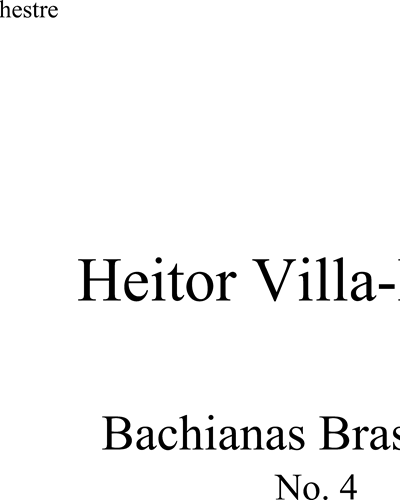 Bachianas Brasileiras No. 4 — 维拉-洛博斯