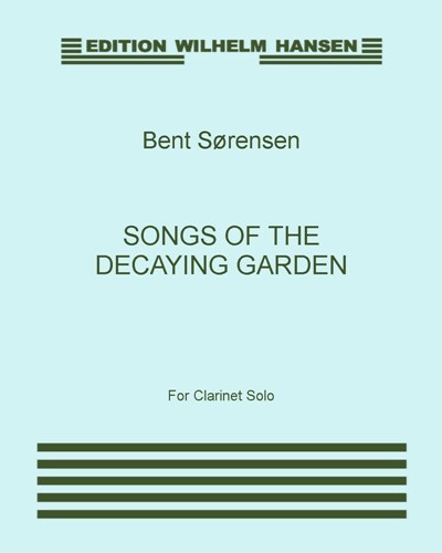 Songs of the Decaying Garden — Bent Sørensen