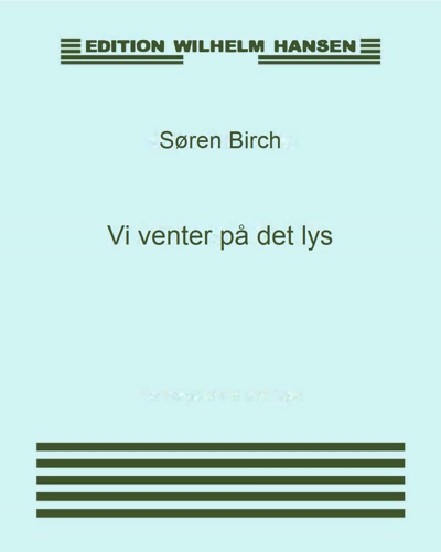Vi venter på det lys — Søren Birch