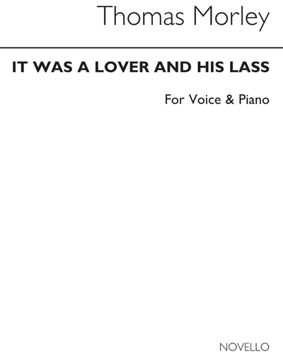 It was a lover and his lass — Thomas Morley