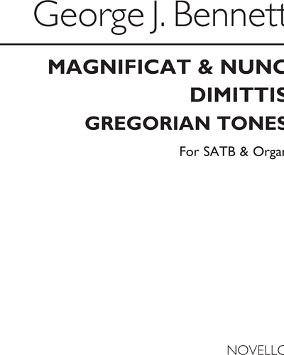 Magnificat and Nunc Dimittis (Gregorian Tones) for SATB & Organ — George John Bennett