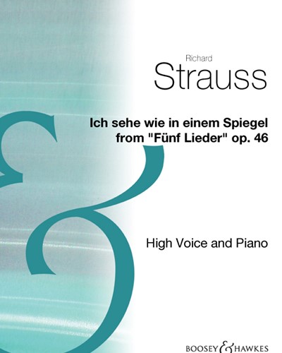 Ich sehe wie einem Spiegel (No. 5 from 'Fünf Lieder, op. 46') — 理查德·施特劳斯
