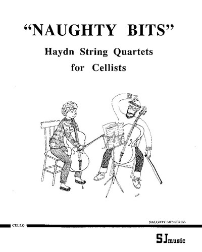 Naughty Bits: Haydn String Quartets for Cello — Joseph Haydn