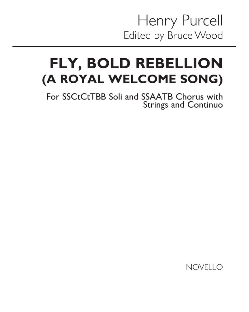Fly, bold Rebellion! (A Royal Welcome Song) — Henry Purcell