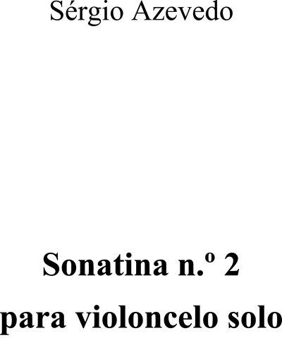 Sonatina No. 2 for Cello — Sérgio Azevedo