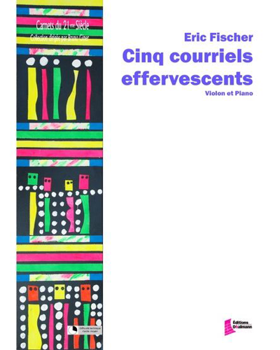 Cinq courriels effervescents — Eric Fischer