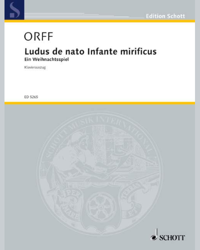 Ludus de nato Infante mirificus — Carl Orff