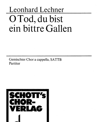 O Tod, du bist ein bittre Gallen — Lothar Lechner