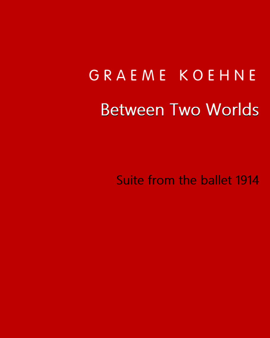 Between Two Worlds — Graeme Koehne