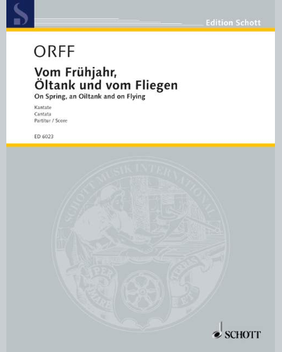 On Spring, on Oiltank and on Flying — Carl Orff