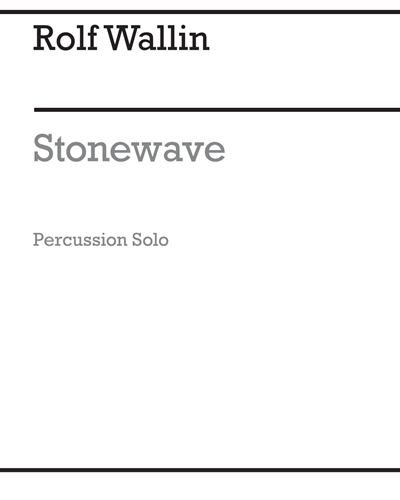 stonewave [Version for Solo Percussion] — Rolf Wallin