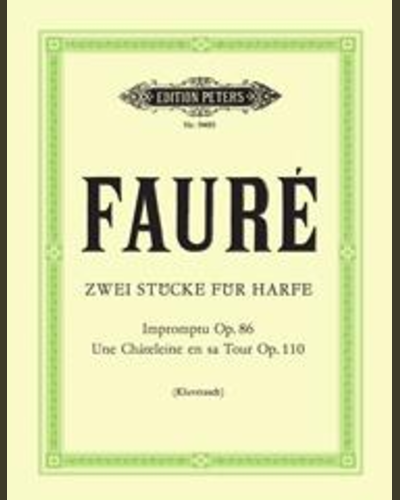 2 Pieces: Impromptu Op.86; Une châtelaine en sa tour Op.110 — 福雷