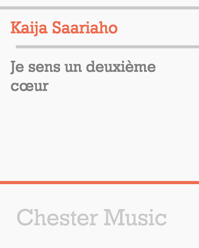 Je sens un deuxième cœur — Kaija Saariaho