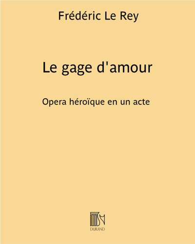 Le gage d'amour — Frédéric Le Rey