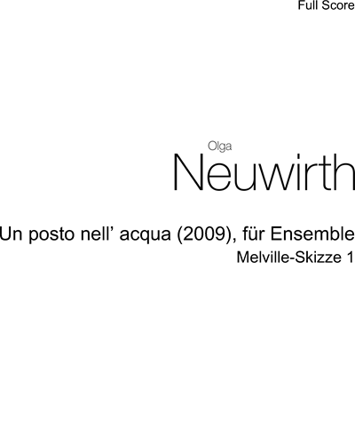 Un posto nell’ acqua (2009), für Ensemble — 奥尔加·诺伊维特