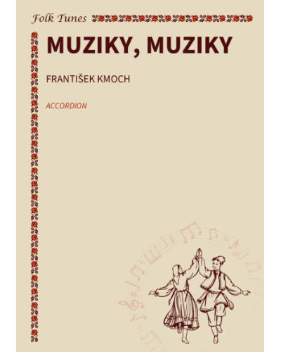 Muziky, muziky — František Kmoch