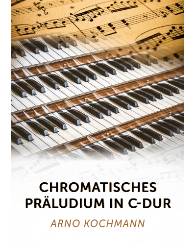 Chromatic Prelude in C major — Arno Kochmann