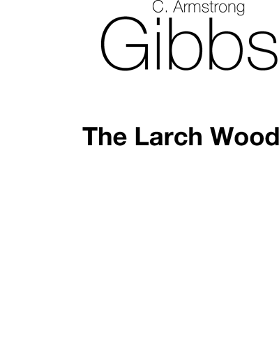 The Larch Wood — Cecil Armstrong Gibbs
