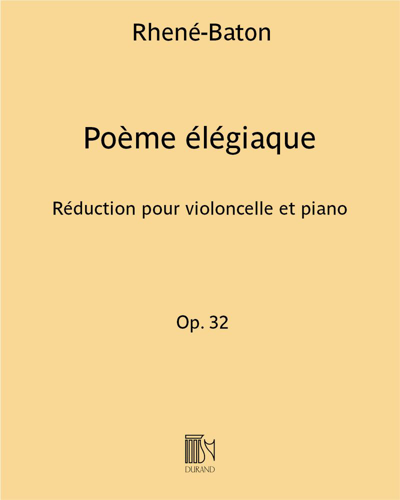 Poème élégiaque Op. 32 - Réduction pour violoncelle et piano — Rhené-Baton