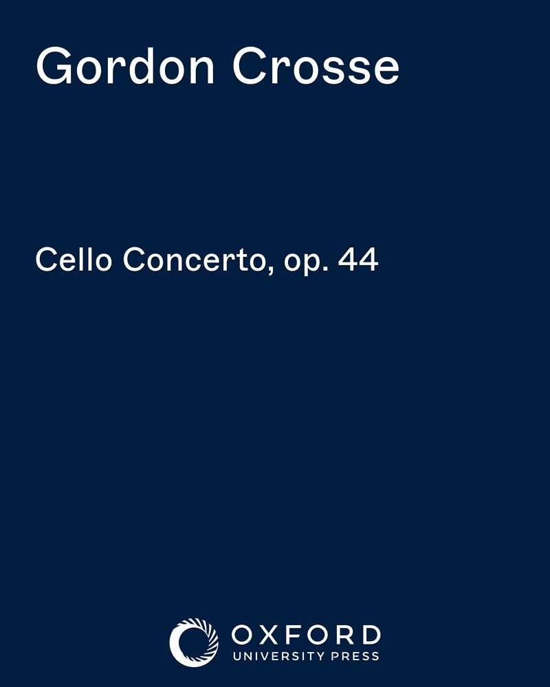 Cello Concerto, op. 44 — Gordon Crosse