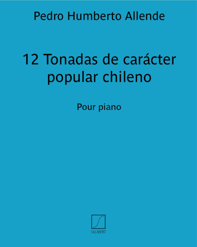 Twelve Tonadas of Chilean Folk Character — Pedro Humberto Allende