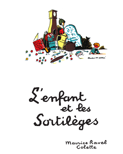 L'Enfant et les sortilèges — Maurice Ravel
