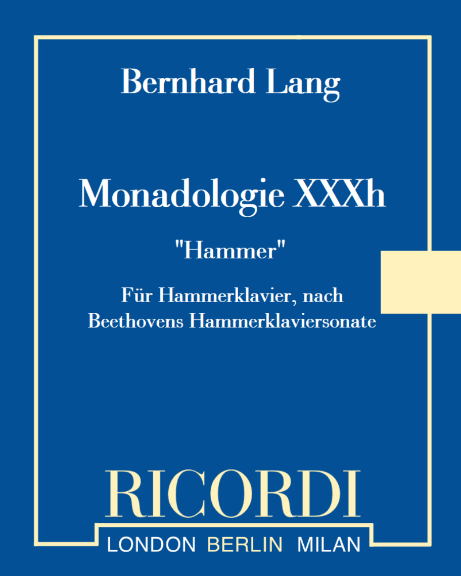 Monadologie XXXh "Hammer“ — Bernhard Lang