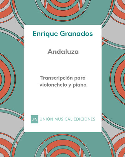 Andaluza ("Danza Española nº 5") - Transcripción para violonchelo y piano — Enrique Granados