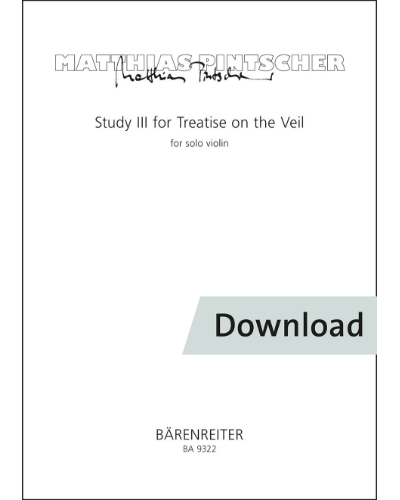 Study III for Treatise on the Veil for solo violin — Matthias Pintscher