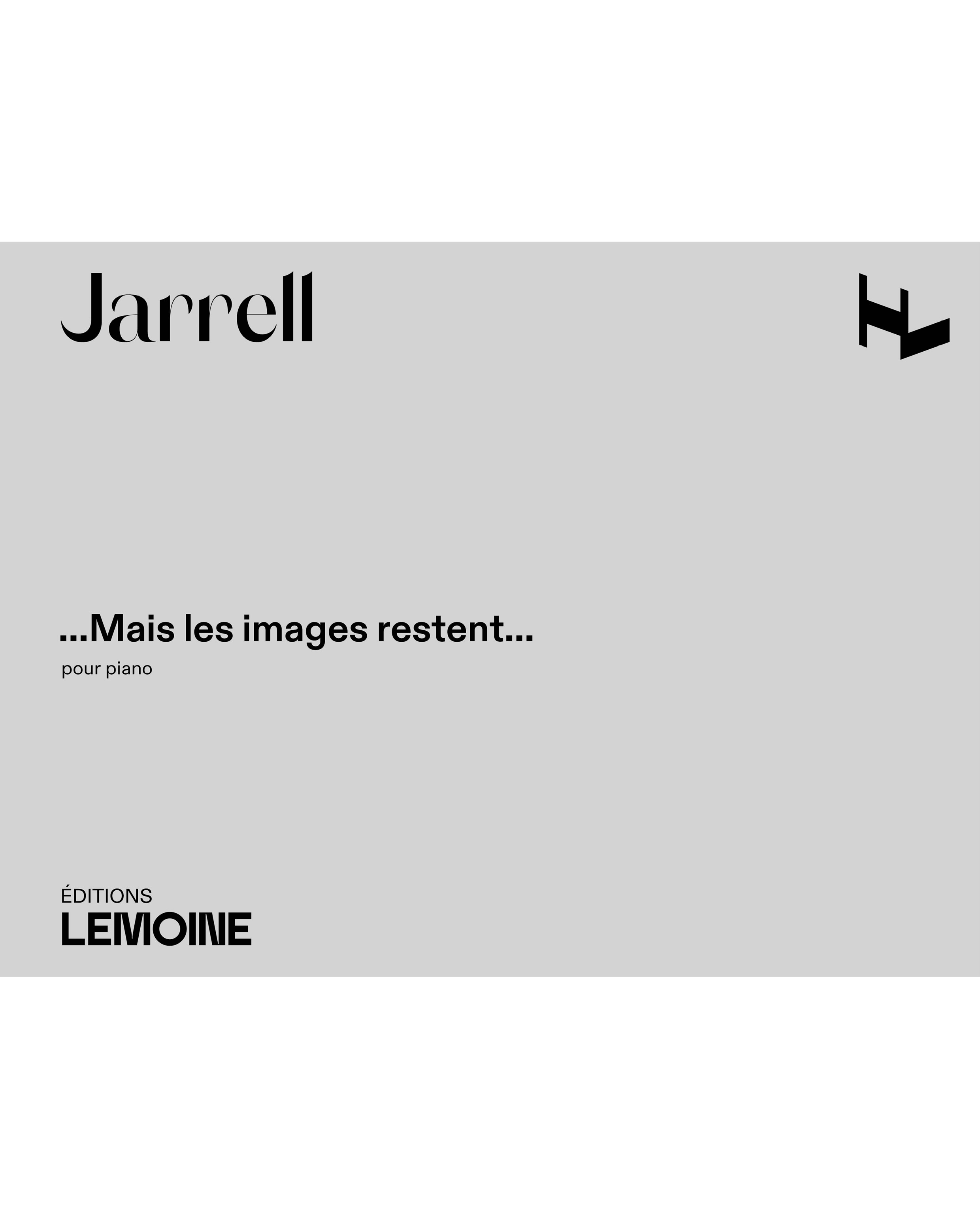 ...Mais les images restent... — Michael Jarrell