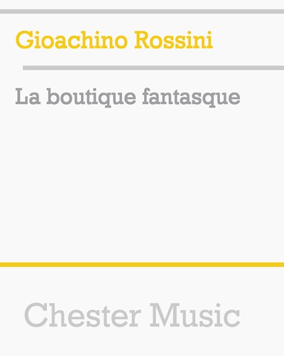 La boutique fantasque — Gioachino Rossini