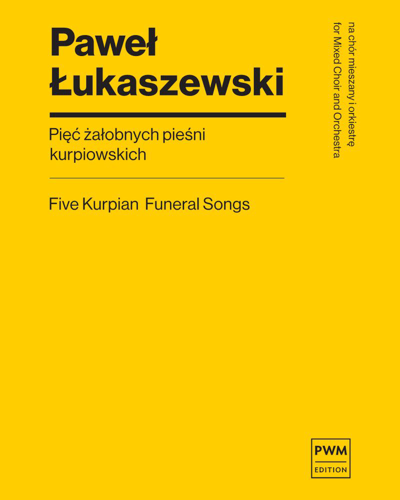 Five Kurpian Funeral Songs — Paweł Łukaszewski